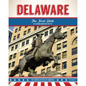 Delaware: The First State (United States of America)