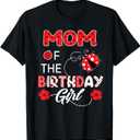 Mom of The Birthday Girl - Family Ladybug Birthday T-Shirt, L