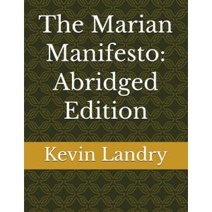 The Marian Manifesto: Abridged Edition - Paperback
