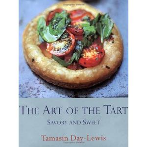 The Art of the Tart: Savory and Sweet, Hardcover