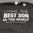 I Have The Best Son In The World Funny Gift for Mom or Dad T-Shirt S