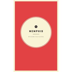 Wildsam Field Guides Memphis (Wildsam City Guides)