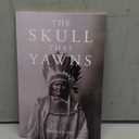 The Skull That Yawns