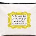Makeup Bag Cosmetic Bag Travel Pouch,Bridesmaid Gift-Bachelorette Party Present,Unique Proposal Christmas Gifts for Besties Friends Women-The One Where She's Maid of Honor Will You Be There for Me