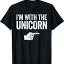 I'm with The Unicorn Shirt Matching Unicorn Costume T-Shirt Large