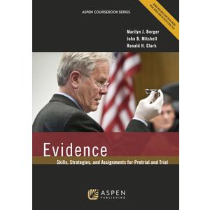 Evidence: Skills Strategies & Assignments for Pretrial & Trial (Aspen Coursebook)
