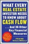 What Every Real Estate Investor Needs to Know about Cash Flow... And 36 Other Key Financial Measures