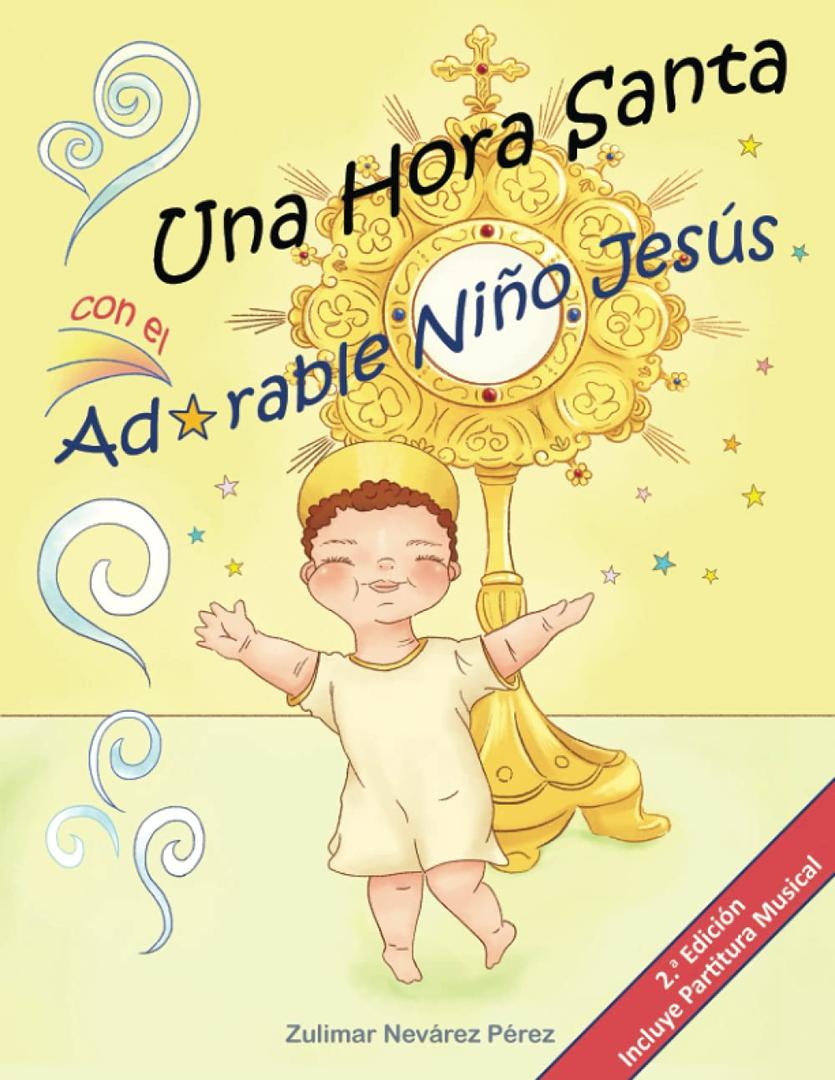 Una Hora Santa con el Adorable Nio Jess (Spanish Edition)