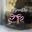Just Breathe Customize Car Decal Pink Bow Aesthetic | Accessories Decals, Vinyl Waterproof Bumper Sticker for Mom Dad Friend
