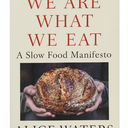 We Are What We Eat: A Slow Food Manifesto