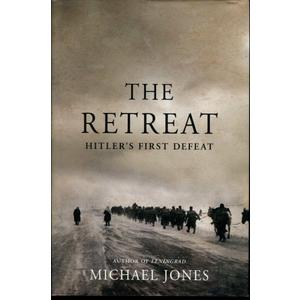 The Retreat: Hitler's First Defeat, Paperback