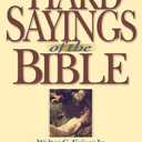 Hard Sayings of the Bible (The Hard Sayings Series), Paperback