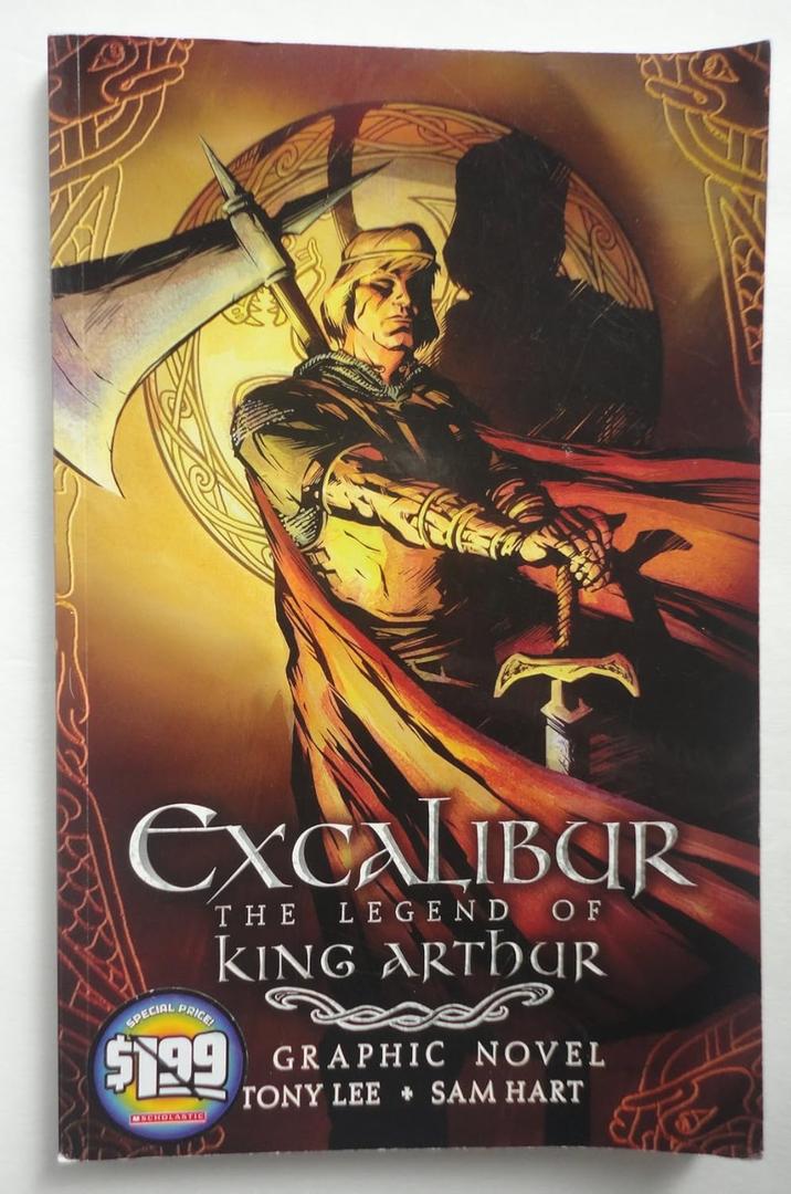 Excalibur, the Legend of King Arthur (A Graphic Novel)