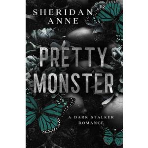 Pretty Monster: A Dark Stalker Romance