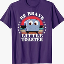 Be Brave Little Toaster Positive Classic 80s and 90s Retro T-Shirt M