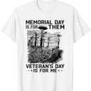 Retro Memorial Day Is For Them Veteran's Day Is For Me T-Shirt XL