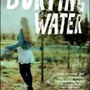 Burying Water: A Novel (The Burying Water Series)