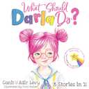 What Should Darla Do? Featuring the Power to Choose (The Power to Choose Series), Hardcover