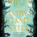Penguin Books Ltd Where the Dark Stands Still.