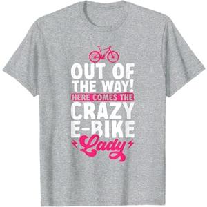 Electric Bike Cycling Biker Crazy E-Bike Lady T-Shirt, Heather Gray, XXL 