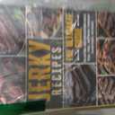 Jerky Recipes: The Ultimate Guide to Drying and Preserving Meat, Fish, Fowl, and More through Traditional Methods (Cookbook for Beginners and Beyond)