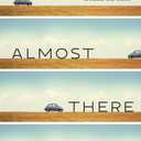 Almost There: Searching for Home in a Life on the Move