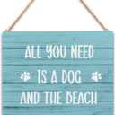 UNCDLV Beachy Room Beach Wall Decor Aesthetic, All You Need is a Dog and the Beach Wooden Sign,Coastal Room Wall Decor, Dog Signs for Home Decor, 10x8 Inches