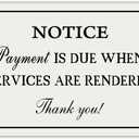 Payment is Due When Services are Rendered Metal Tin Sign, Payment Reminder for Hotel Private Venue Rust-Free Aluminum, Indoor/Outdoor Use 12x8 inch