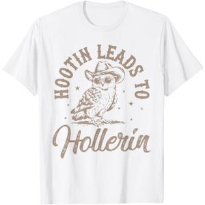 Hootin Leads To Hollerin T-Shirt (Mediuml)