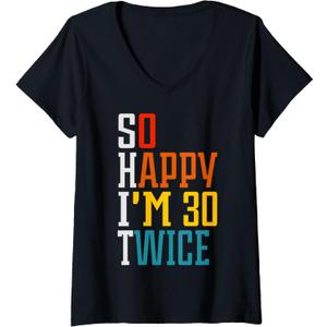 Womens So Happy I'm 30 Twice Funny 60th Birthday Gift V-Neck T-Shirt 2XL
