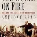 The World on Fire: 1919 and the Battle with Bolshevism