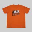Bruh Be Kind Anti Bullying Shirt, L