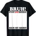 Bruh It's My 10th Birthday Sign My Shirt 10 Years Old Bday TShirt M