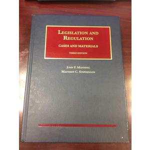 Legislation and Regulation, Cases and Materials