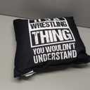 It's A Wrestling Thing You Wouldn't Understand - Fan/Fighter Throw Pillow (18x18)