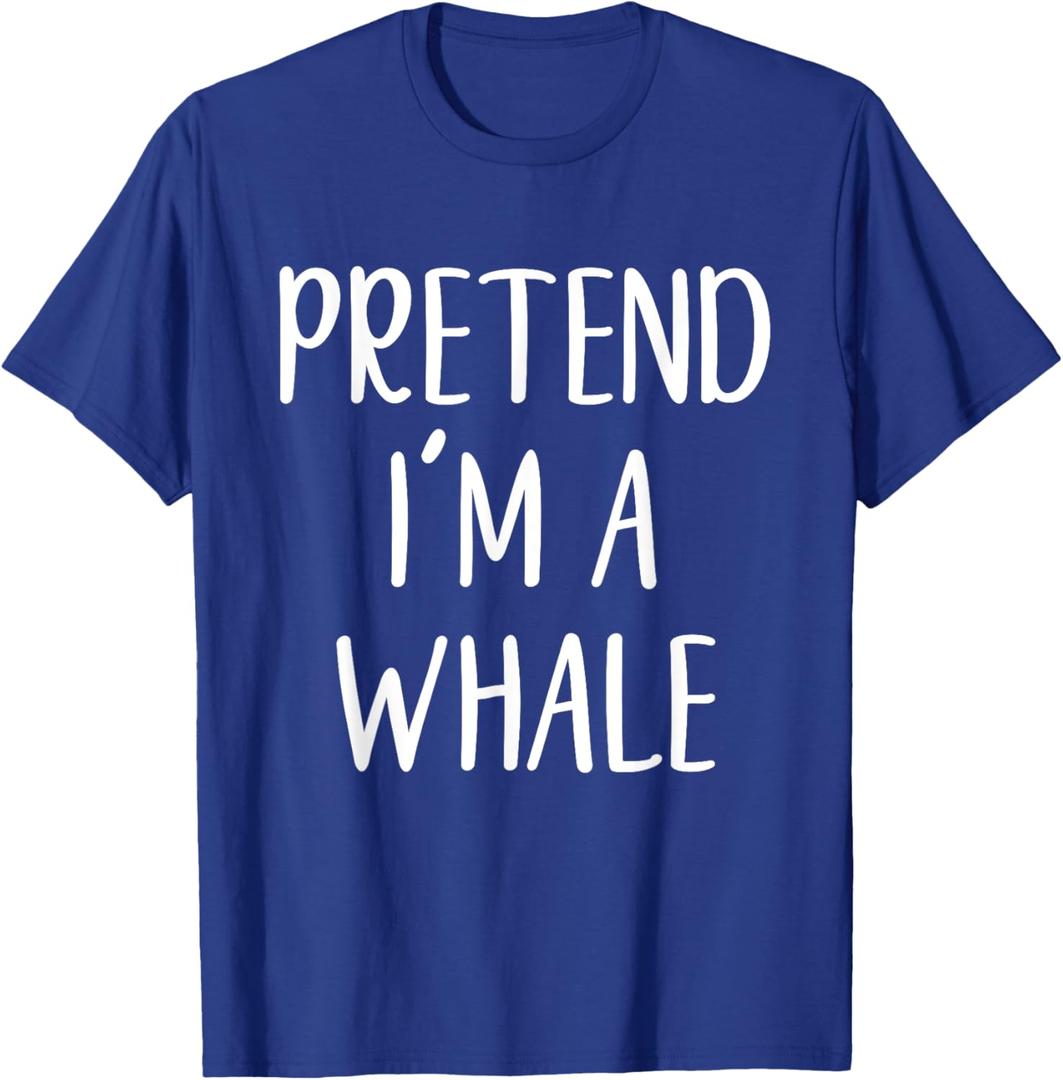 Pretend I'm A Whale Costume Halloween Quick Simple Funny T-Shirt (Small, Royal Blue)