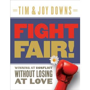 Fight Fair: Winning at Conflict without Losing at Love
