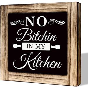 No Bitchin' Rustic Wooden Tabletop Decor Sign - Farmhouse Wooden Kitchen Quotes Box Sign - Funny Mom Gift