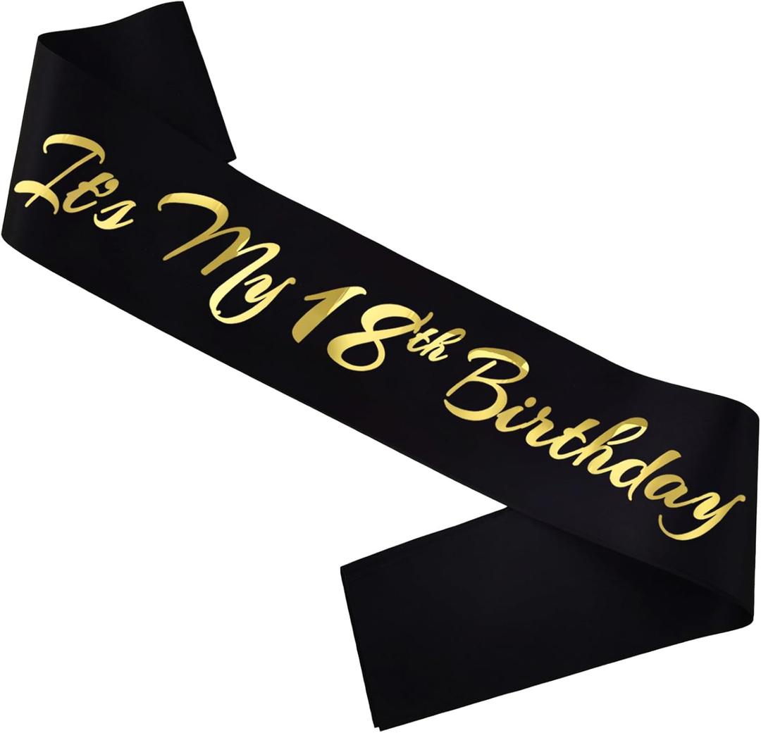 It's My 18th Birthday Sash, Black Gold Birthday Sash for 18th Bday Party Supplies, Gifts for Girl or Boy Bday Party Favors