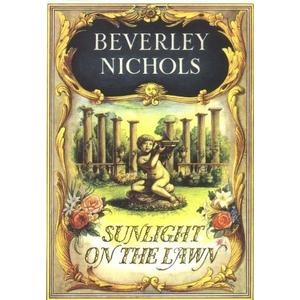 Sunlight on the Lawn (Merry Hall Trilogy) by Beverley Nichols (1999) Hardcover