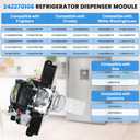 242270106 Refrigerator Dispenser Module Replace 242270106 242270102 AP6230368 PS12071009 EAP12071009 Compatible With Frigidaire Crosley FGHB2866PEHA FFHB2750TE0 FGHB2867TD0 FGHF2366PFEA LGHB2869TF0