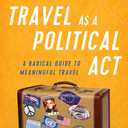 Travel as a Political Act (Rick Steves)