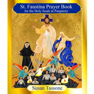 St. Faustina Prayer Book for the Holy Souls in Purgatory