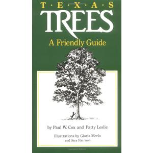 Texas Trees: A Friendly Guide, Paperback