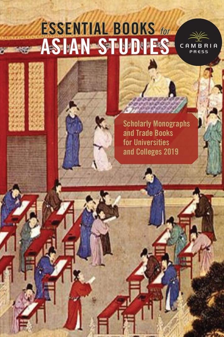 Cambria Press Books In Asian Studies: Scholarly Monographs and Trade Books for Universities and Colleges
