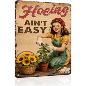PEACHGARDEN Hoeing Ain't Easy Sign Garden Metal Sign Gardening Gifts for Women Funny Garden Wall Decor for Outdoor Patio Yard Greenhouse 12x16 inch (30X40cm(12*16in))