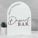 Acrylic Dessert Bar Sign- 8x10 White Arch Acrylic Table Top Sign and Base,1/8" Thick | Dessert Sign for Wedding & Party (White, 8x10 Inch)