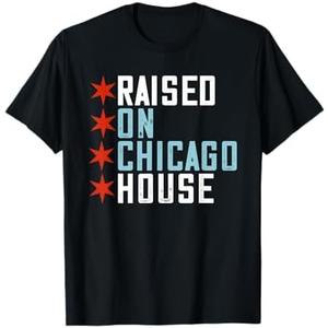 Raised on Chicago House Music - EDM DJ Illinois Raver T-Shirt, 3XL Size Raised on Chicago House Music - EDM DJ Illinois Raver T-Shirt, 3XL Size