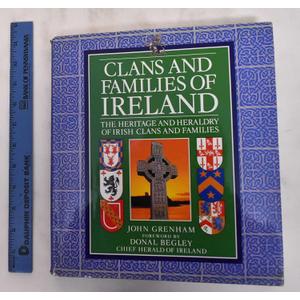 Clans and Families of Ireland: The Heritage and Heraldry of Irish Clans and Families