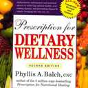 Prescription for Dietary Wellness: Using Foods to Heal 2nd Edition